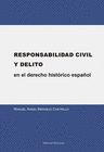 RESPONSABILIDAD CIVIL Y DELITO EN EL DERECHO HIST�RICO ESPA�OL