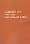 LA MEDIACI�N CIVIL Y MERCANTIL EN EL SISTEMA DE JUSTICIA