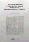 LIBERTAD DE EXPRESI�N E INTERVENCI�N ESTATAL EN LA G�NESIS DE LA RADIODIFUSI�N E