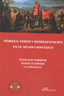 S�MBOLO, PODER Y REPRESENTACI�N EN EL MUNDO HISP�NICO