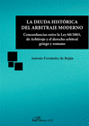 LA DEUDA HIST�RICA DEL ARBITRAJE MODERNO