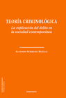 TEORA CRIMINOLGICA.LA EXPLICACION DEL DELITO EN LA SOCIEDAD CONTEMPORANEA