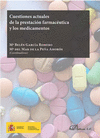 CUESTIONES ACTUALES DE LA PRESTACI�N FARMAC�UTICA Y LOS MEDICAMENTOS.