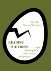 READING THE CRISIS: LEGAL, PHILOSOPHICAL AND LITERARY PERSPECTIVES.