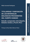 TITULARIDAD Y DISPOSICI�N DE LOS MATERIALES BIOL�GICOS PROCEDENTES DEL CUERPO HU