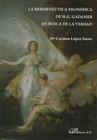 LA HERMEN�UTICA FILOS�FICA DE H-G. GADAMER EN BUSCA DE LA VERDAD