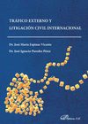 TR�FICO EXTERNO Y LITIGACI�N CIVIL INTERNACIONAL.