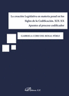 LA CREACIN LEGISLATIVA EN MATERIA PENAL EN LOS SIGLOS DE LA CODIFICACIN. XIX-XX. APUNTES AL PROCESO CODIFICADOR