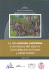 LA ALTA NOBLEZA CASTELLANA A COMIENZOS DEL SIGLO XV. CONSOLIDACIN DE LINAJES Y CASAS NOBLES.