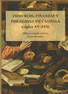 COMERCIO, FINANZAS Y FISCALIDAD EN CASTILLA (SIGLOS XV Y XVI)