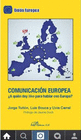 COMUNICACIN EUROPEA. A QUIN DOY LIKE PARA HABLAR CON EUROPA?.
