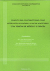 FOMENTO DEL COOPERATIVISMO COMO ALTERNATIVA ECONMICA Y SOCIAL SOSTENIBLE: UNA VISIN DE MXICO Y ESPAA.