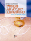 PROTOCOLO DE ACTUACION EN TRATAMIENTO LASER VASCULAR Y ESCLEROSIS QUIMICA