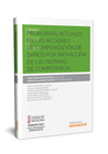 PROBLEMAS ACTUALES EN LAS ACCIONES DE COMPENSACI�N DE DA�OS POR INFRACCI�N DE LAS NORMAS DE COMPETENCIA