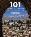 101 LUGARES DE ANDALUCA SORPRENDENTES