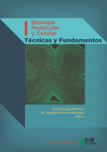 BIOLOGA MOLECULAR Y CELULAR. VOLUMEN I. TCNICAS Y FUNDAMENTOS