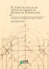 LIBRO DE TRAÇAS DE CORTES DE PIEDRAS DE ALONSO DE VANDELVIRA CONTEXTO