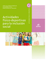 ACTIVIDADES FISICO DEPORTIVAS PARA LA INCLUSION SOCIAL