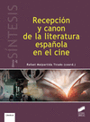 RECEPCIN Y CANON DE LA LITERATURA ESPAOLA EN EL CINE