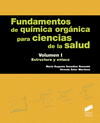 FUNDAMENTOS DE QU�MICA ORG�NICA PARA CIENCIAS DE LA SALUD. VOLUMEN 1