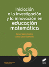 INICIACIN A LA INVESTIGACIN Y LA INNOVACIN EN EDUCACIN MATEMTICA