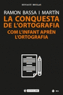 LA CONQUESTA DE L ORTOGRAFIA