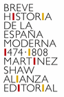 BREVE HISTORIA DE LA ESPAA MODERNA (1474-1808)