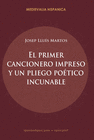 PRIMER CANCIONERO IMPRESO Y UN PLIEGO POETICO INCUNABLE