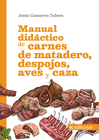 MANUAL DIDCTICO DE CARNES DE MATADERO, DESPOJOS, AVES Y CAZA
