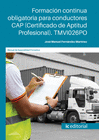 FORMACI�N CONTINUA OBLIGATORIA PARA CONDUCTORES CAP (CERTIFICADO DE APTITUD PROFESIONAL). TMVI026PO