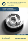 TRANSMISI�N DE INFORMACI�N POR MEDIOS CONVENCIONALES E INFORM�TICOS. ADGG0508 -