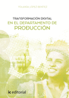 TRANSFORMACIN DIGITAL EN EL DEPARTAMENTO DE PRODUCCIN