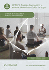 ANLISIS DIAGNSTICO Y EVALUACIN EN INSTRUCCIN DE YOGA. AFDA0311 - INSTRUCCIN