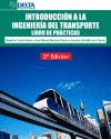 INTRODUCCION A LA INGENIERIA DEL TRANSPORTE. TEORIA Y PRACTICA. 2� EDICION
