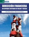 DIRECCION FINANCIERA. UN ENFOQUE CENTRADO EN VALOR Y RIESGO