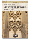 MORVEDRE HEBREU (SEGLES XIII XVI)