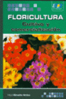 FLORICULTURA: CULTIVO Y COMERCIALIZACI�N