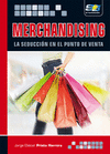 MERCHANDISING. LA SEDUCCIN EN EL PUNTO DE VENTA