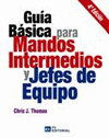 GUIA BASICA PARA MANDOS INTERMEDIOS Y JEFES DE EQUIPO