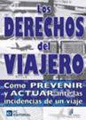 LOS DERECHOS DEL VIAJERO. COMO PREVENIR Y ACTUAR EN LAS INCIDENCIAS DE UN VIAJE