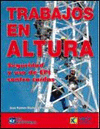 TRABAJOS EN ALTURA. SEGURIDAD Y USO DE EPI CONTRA CA�DAS