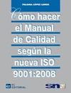 CMO HACER EL MANUAL DE CALIDAD SEGN LA NUEVA ISO 9001:2008