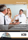 HABILIDADES EN LA COMUNICACI�N SOCIAL: SABER COMUNICAR Y ESCUCHAR