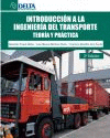 INTRODUCCION A LA INGENIERIA DEL TRANSPORTE: TEORIA Y PRACTICA