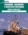 ECONOMIA, INGENIERIA Y LOGISTICA PORTUARIA