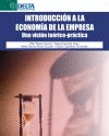 INTRODUCCION A LA ECONOMIA DE LA EMPRESA. UNA VISION TEORICO-PRACTICA