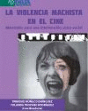 LA VIOLENCIA MACHISTA EN EL CINE : MATERIALES PARA UNA INTERVENCI�N PSICO-SOCIAL
