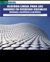 LGEBRA LINEAL PARA LOS GRADOS EN CIENCIAS SOCIALES