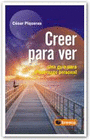 CREER PARA VER