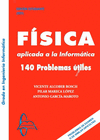 FÍSICA APLICADA A LA INFORMATICA. 140 PROBLEMAS ÚTILES